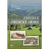 Zmizelé Orlické hory - Mach Jiří