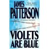 Violets Are Blue - James Patterson