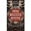Případ mizejících nevěstek - Martina Novotná