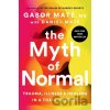 Myth of Normal - Gabor Md Mate