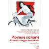 Pioniere siciliane. Storie di coraggio e nuovi inizi