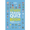 Lonely Planet's Ultimate Travel Quiz Book (Lonely Planet)(Brožovaná)