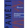 Překonávat hranice - Životní vzpomínky - Dahrendorf Ralf
