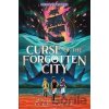 Curse of the Forgotten City - Alex Aster