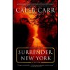 Surrender, New York (Caleb Carr)(Brožovaná)