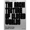 Architecture of Closed Worlds (Lydia Kallipoliti)(Brožovaná)