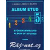 Album etud 5 - Eliška Kleinová, Alena Fišerová, Eva Müllerová
