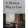 A Modern Way to Live - Matt Gibberd
