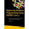 Beginning Database Programming Using ASP.NET Core 3 - Joshi, Bipin
