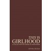 This Is Girlhood