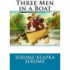 Three Men in a Boat Jerome Klapka Jerome (Jerome Klapka Jerome,Paula Benitez)(Brožovaná)