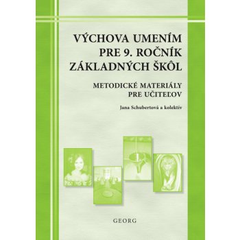 Výchova umením pre 9. ročník základných škôl Jana Schubertová