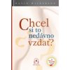 Chcel si to nedávno vzdať? - David Wilkerson