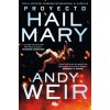 PROYECTO HAIL MARY (ED. ESPEC. PELICULA) (Andy Weir)(Kniha)