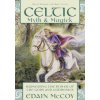 Celtic Myth & Magick: Harness the Power of the Gods & Goddesses