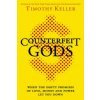 Counterfeit Gods (Timothy Keller)(Brožovaná)