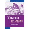 Dracula for Doctors: Medical Facts and Gothic Fantasies (Subotsky Fiona)