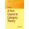 A First Course in Category Theory (Ana Agore)(Brožovaná)