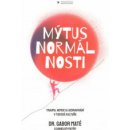 Mýtus normálnosti - Gábor Maté, Daniel Maté