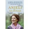 Anjeli na dosah - Byrneová Lorna