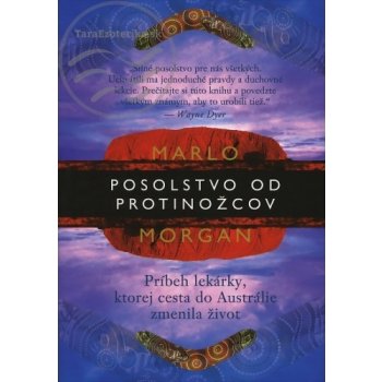 Posolstvo od protinožcov - Marlo Morgan