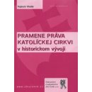 Pramene práva katolíckej cirkvi v historickom vývoji - Vladár Vojtech