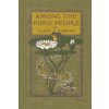 Among the Pond People (Yesterday's Classics) (Pierson Clara Dillingham)