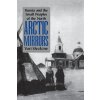 Arctic Mirrors: Radical Evil and the Power of Good in History (Slezkine Yuri)