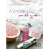 Arómoterapia pre telo a dušu - Sabrina Herber, Eliane Zimmermann