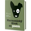 Harmonický život se psem - Piero M. Biamchi, Marisa Vestita