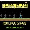 Attack of the Flickering Skeletons