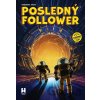 Posledný Follower 3: Križovatka svetov - Martin Petro, Viktor Asimov
