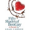 Fifty Shades of BenGay: A Parody (Leah Carson)(Brožovaná)