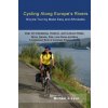 Cycling Along Europe's Rivers: Bicycle Touring Made Easy and Affordable (Michael Lyon)(Brožovaná)