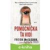 E-kniha Pomocníčka ťa vidí - Freida McFadden