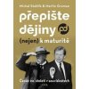 Přepište dějiny (nejen) k maturitě - Stehlík, Martin Groman MIchal