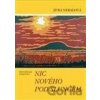 Nic nového pod sluncem - Jitka Neradová