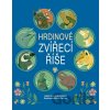 Hrdinové zvířecí říše