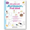 Prvé slová - Môj veľký zošit Montessori