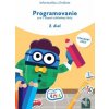 Programovanie pre 1. stupeň základnej školy, 2. diel (pracovný zošit) - A. Blaho