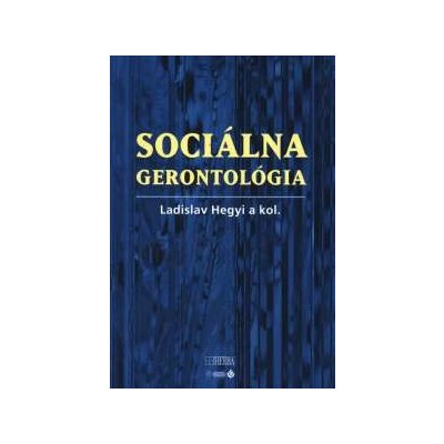Sociálna gerontológia - Ladislav Hedgy
