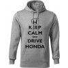 T-ričko Keep calm and drive Honda pánska mikina Farba potlače: Čierna, Veľkosť: S, Farba mikiny: Tmavosivá