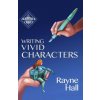 Writing Vivid Characters: Professional Techniques for Fiction Authors