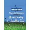 Don Smith Magnetic Resonance Energy Crafting Systematic Index. (Donald Lee Smith)(Pevná)