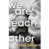 We Are Each Other (Jess Mills)(Pevná)