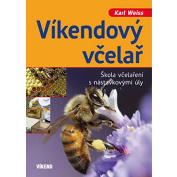 Víkendový včelař - Weiss Karl