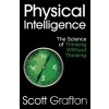 Physical Intelligence - Scott Grafton