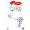 Guía práctica de escritura y redacción