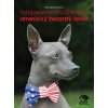 Temperamentní optimista americký bezsrstý teriér - Renata Horová