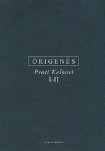 ​Proti Kelsovi I-II - Origenés
